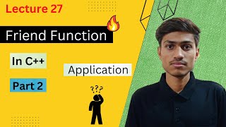 Part 2 | Friend Function in C++ | Friend Function in C++ with Example | Friend Function