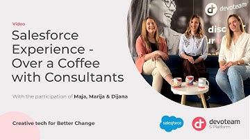 Salesforce Experience - Over a Coffee with Consultants