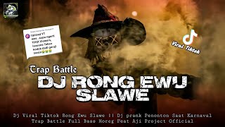 DJ YANG DI CARI CARI VIRAL TIKTOK😭‼️DJ TRAP BATTLE RONG EWU SLAWE BUAT PRANK PENONTON FULL HOREG