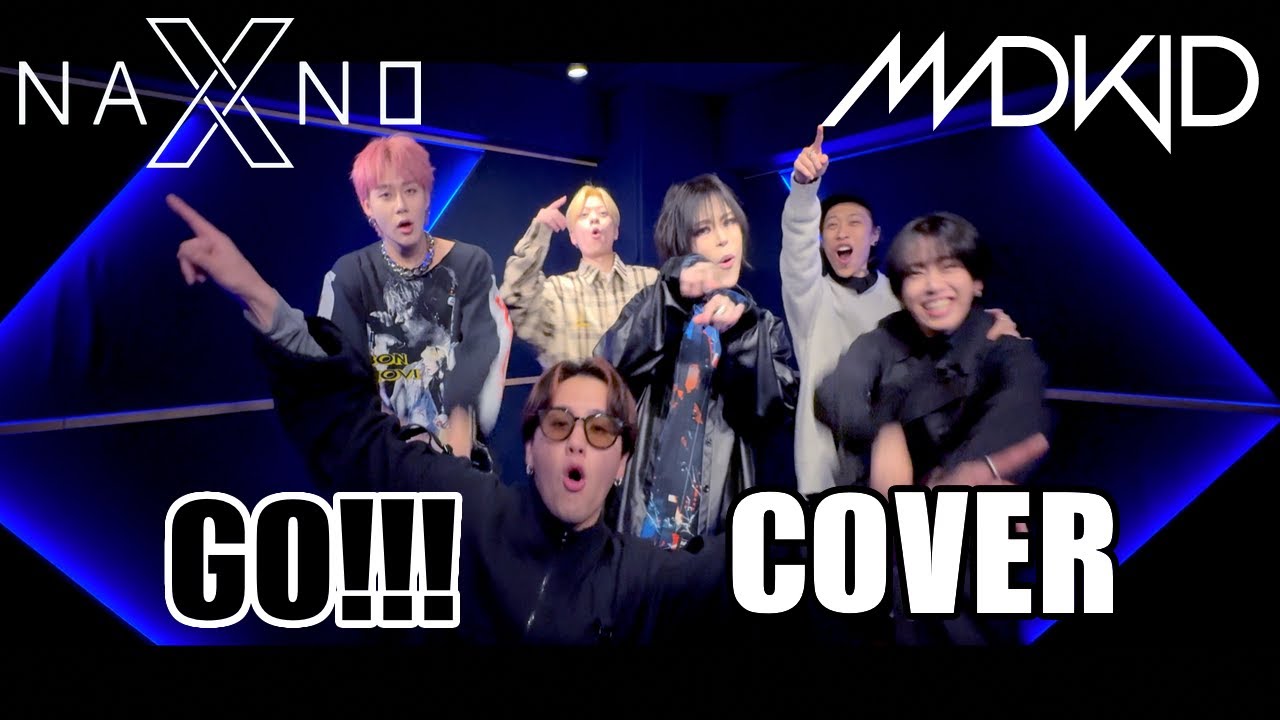 【NANO x MADKID】GO!!!／FLOW Cover【NARUTO】