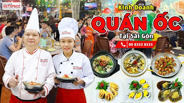 Kinh doanh Quán Ốc tại Sài Gòn - Bí quyết Thầy Y - Netspace môi trường dạy học nấu ăn chuyên nghiệp
