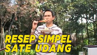 Cara bikinnya yang simpel, tapi sate udang yang satu ini enak banget | GULA GULA