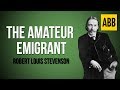 THE AMATEUR EMIGRANT: Robert Louis Stevenson - FULL AudioBook