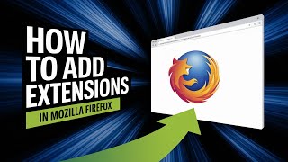How to Add Extensions in Firefox Browser [Step Guide]