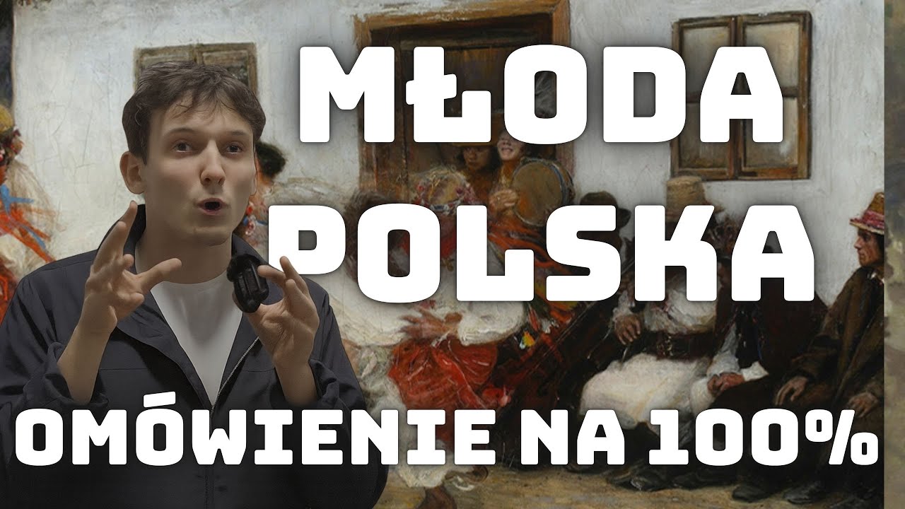 MŁODA POLSKA NIE MA SENSU - epoka literacka, motywy, konteksty i lektury z języka polskiego
