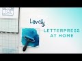 Easy Letterpress at Home