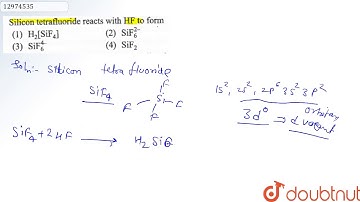 Silicon tetrafluoride reacts with `HF` to form