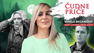 Download Lagu ČUDNE PRIČE 198 - MIRELA BEGANOVIĆ i smrt u roditeljskom domu❗
