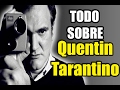 Todo Sobre TARANTINO | Vida Filmografia y Curiosidades