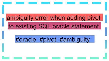 ambiguity error when adding pivot to existing SQL oracle statement