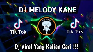 Dj Tiktok Terbaru 2023  Dj Melody Kane Slow Bass Fyp Tiktok Terbaru 2023