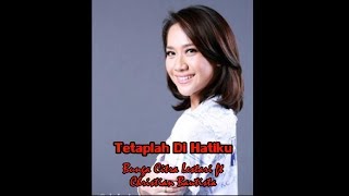 Tetaplah Di Hatiku Lirik - Bunga Citra Lestari ft  Christian Bautista