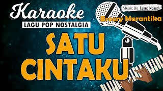 Karaoke SATU CINTAKU - Broery Marantika // Music By Lanno Mbauth