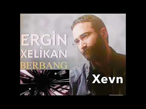 Ergin Xelîkan - Xevn ( Tahsin Taha )