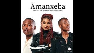 Sami Kay, Rox Robertson & Misokuhle - Amanxeba