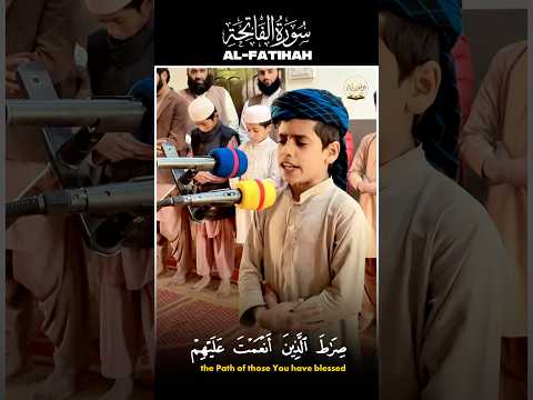 Most beautiful Kid Recitation ￼Surah - Fatihah 🖤