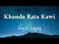 Wajid layaq  khanda rata kawi  cover version  pashto song 2023