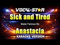 Sick and Tired - Anastacia KARAOKE