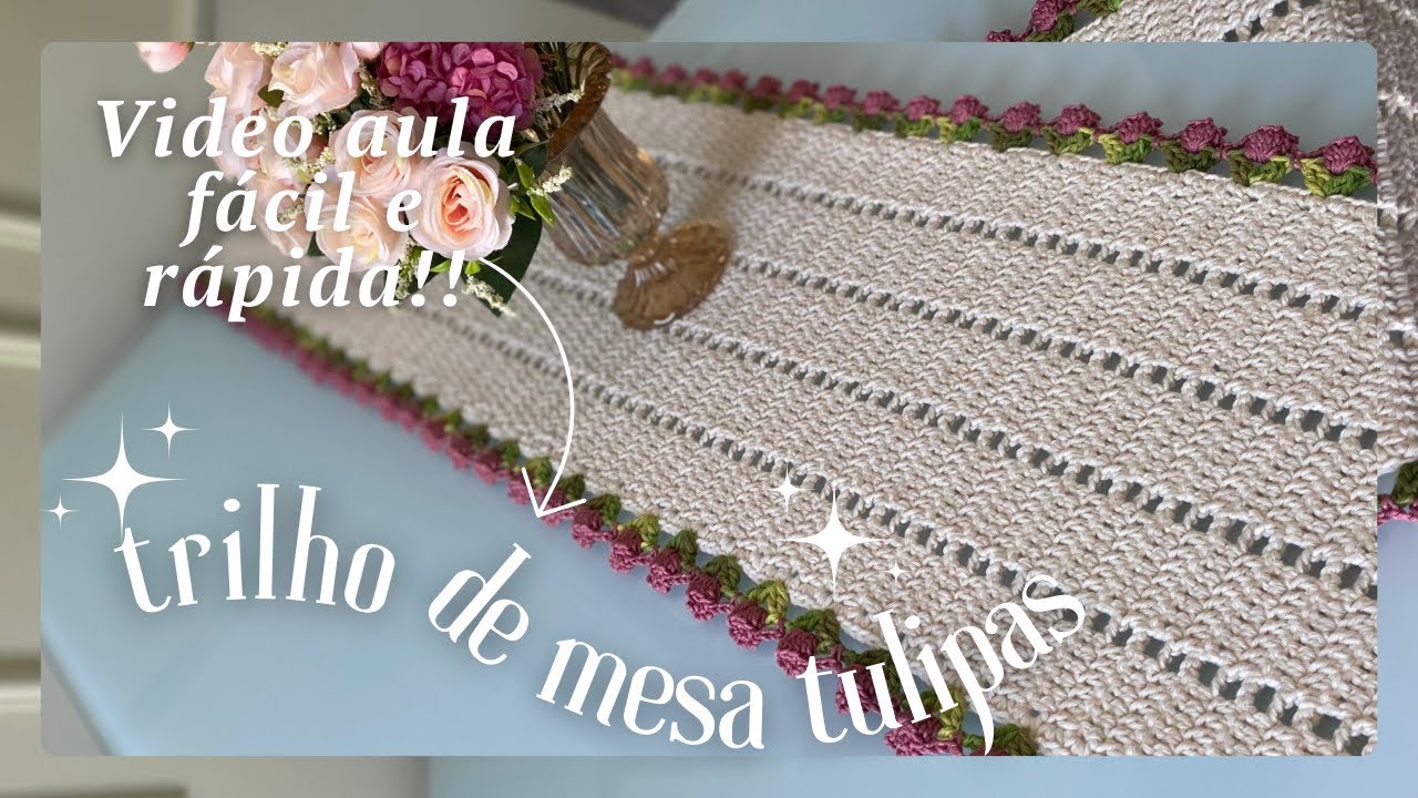 Trilho de mesa tulipas em crochê/muito fácil/econômico/rápido!