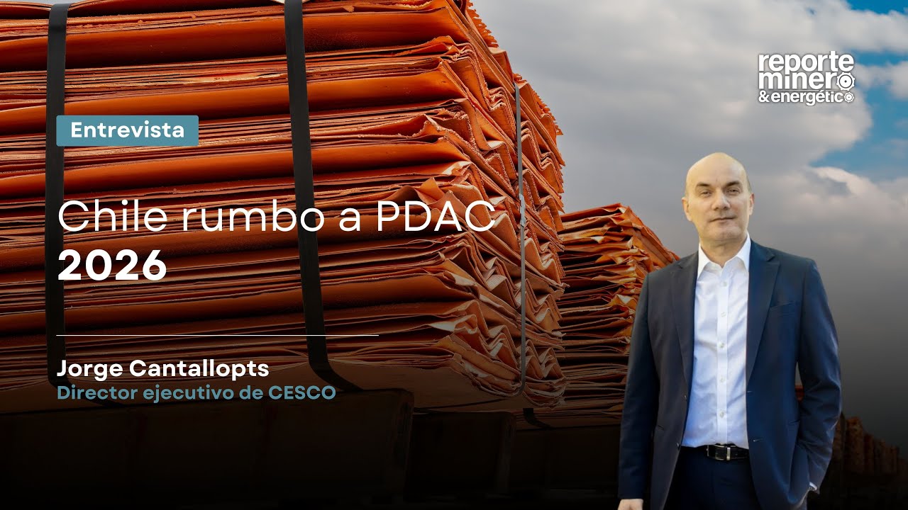 Chile afina su estrategia para PDAC 2026 en un escenario de alta competencia por exploración minera