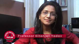 Open Access Ninja: Professor Gitanjali Yadav