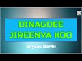 Dinagdee Jireenya Koo