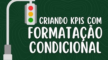 Como Criar KPIs com Ícones só com formatação condicional