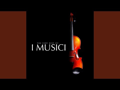 I Musici - Concerti grossi in B minor, Op. 6, No. 12: III. Larghetto e piano