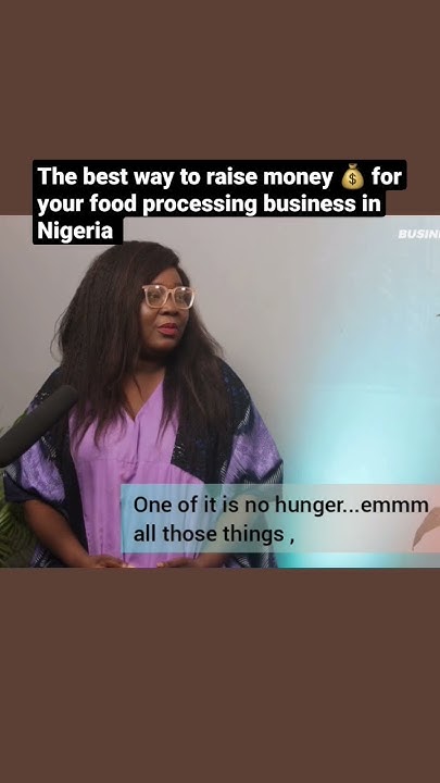 how-to-raise-investment-for-a-food-processing-business-in-nigeria