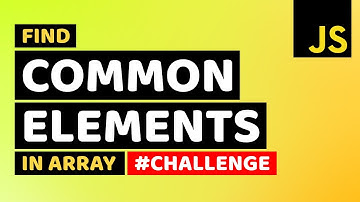 Find Common Elements in JavaScript Arrays in JavaScript | Learn JavaScript & Algorithms