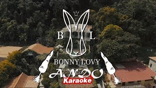 #BonnyLovyAndo [KARAOKE] - Bonny Lovy