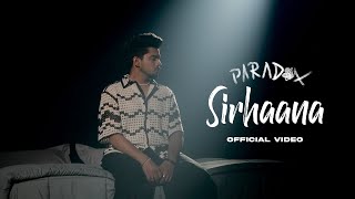 Sirhaana (Official Video) - Paradox | Amulya Rattan | EP - The Unknown Letter | Def Jam India