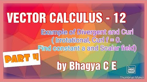 18MAT21 - Vector Calculus-12 - Divergent and Curl example