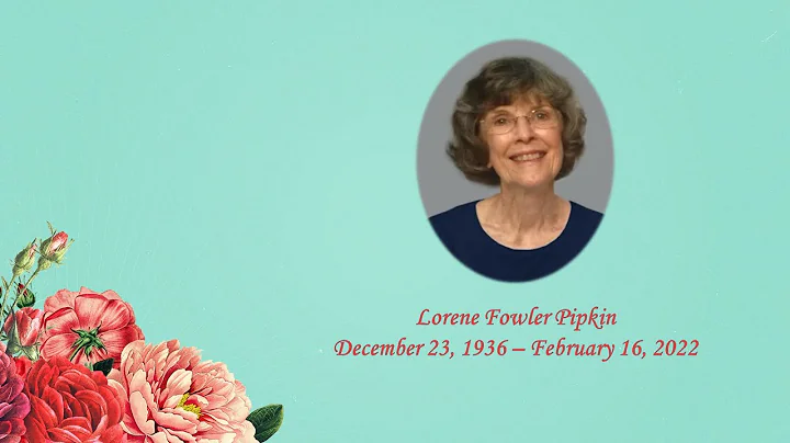 Lorene Fowler Pipkin ~ Memorial Service