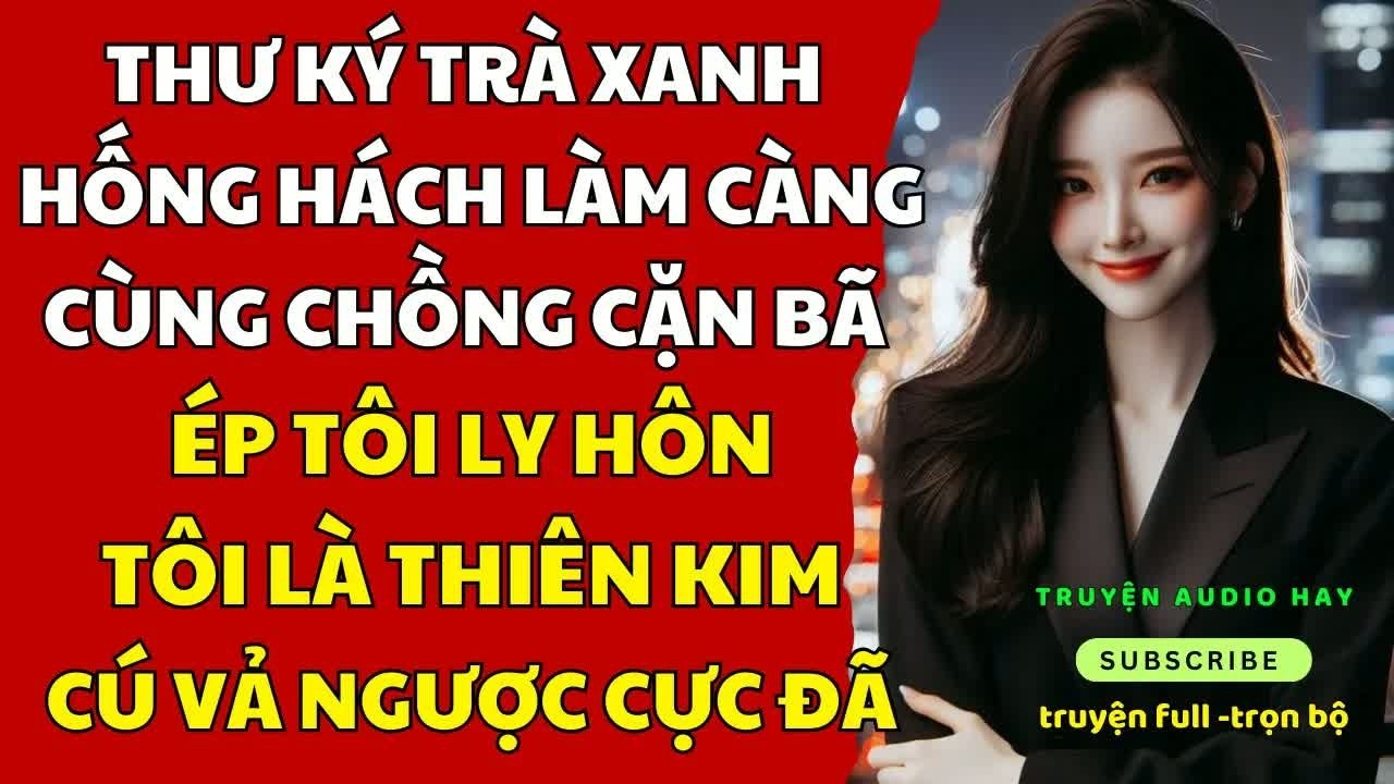 Thư ký của chồng mang thai đến tận cửa đòi danh phận, tôi ký đơn ly hôn và cú phản đòn khiến họ sụ