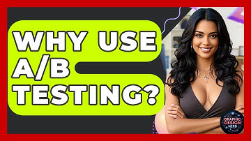 Why Use A/B Testing? - Graphic Design Nerd