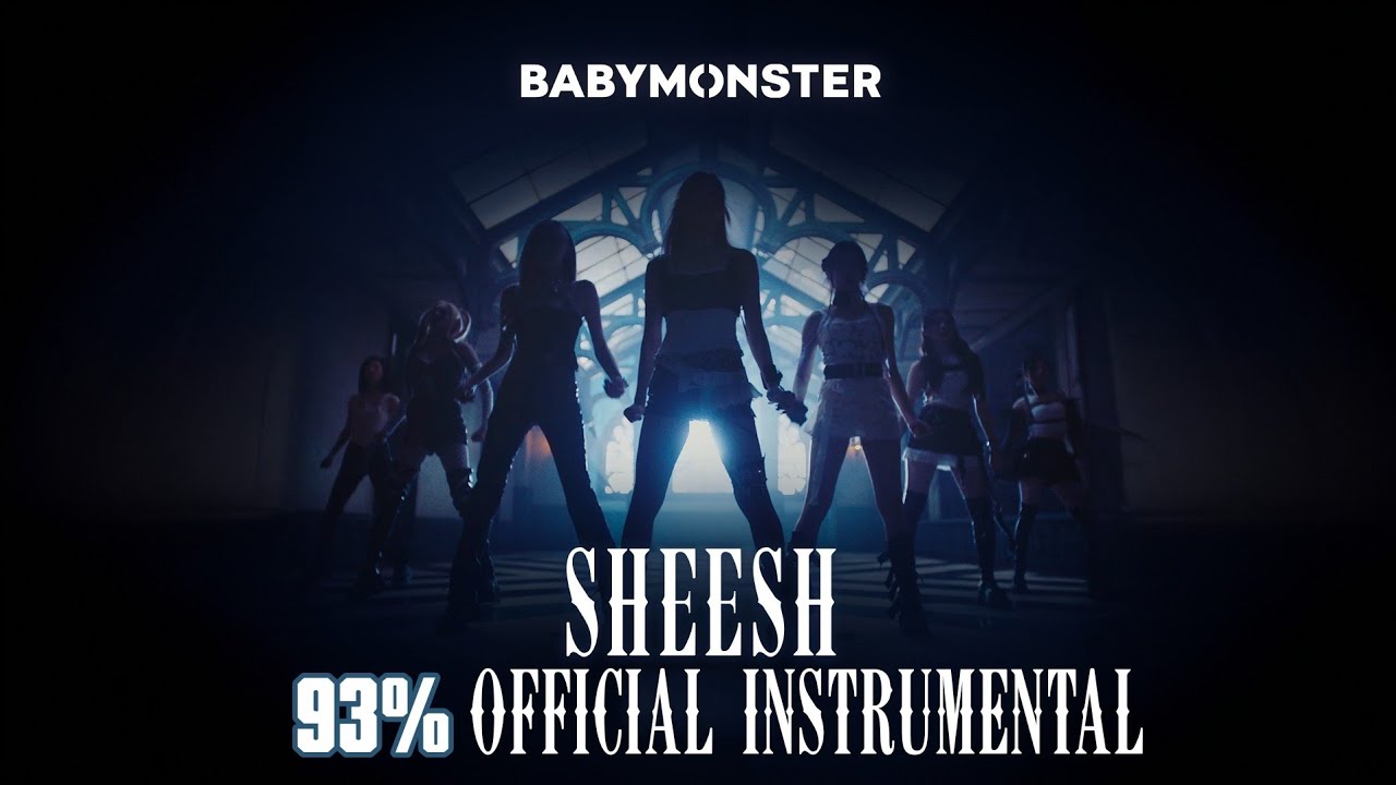 BABYMONSTER - 'SHEESH' (93% OFFICIAL INSTRUMENTAL)