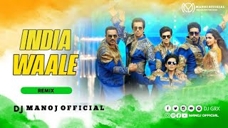 India Waale Remix | Video Song | Hindi Dj Manoj  | Dj Grx Remix | Song Hindi Video Remix |