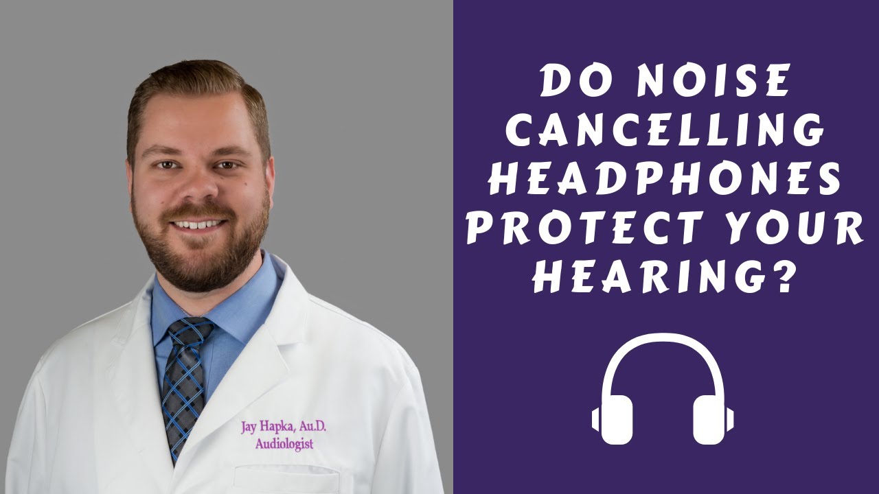Do Noise Cancelling Headphones Protect Your Hearing? YouTube
