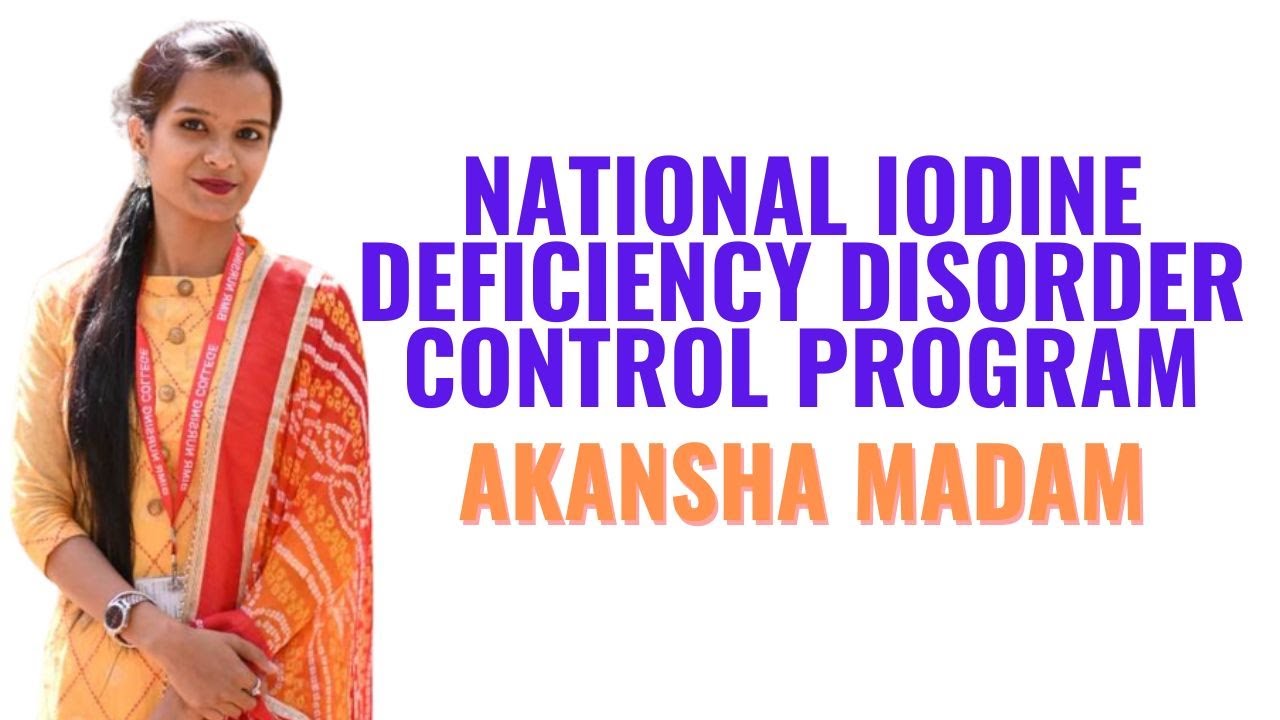 National Iodine Deficiency Disorder Control Program II Nutrition II B ...