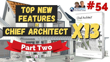 Top new features in Chief Architect X13 (Part Two) - Designers Show #54