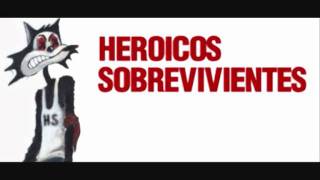 Video thumbnail of "Heroicos Sobrevivientes -  Reina del Underground"