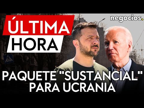 &Uacute;LTIMA HORA | Biden prepara un paquete final de armas &ldquo;sustancial&rdquo; para Ucrania