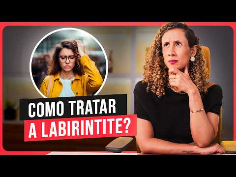 Tudo Sobre Labirintite: Sintomas, Causas e Como Tratar do Jeito Certo!