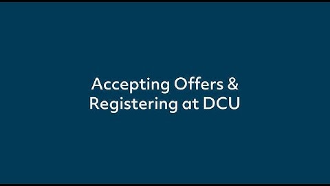 CAO Offers 2025: Four Steps to accepting your offer and starting in DCU