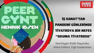 İş Sanattan Pandemi Günlerinde Tiyatroya Bir Nefes Okuma Tiyatrosu