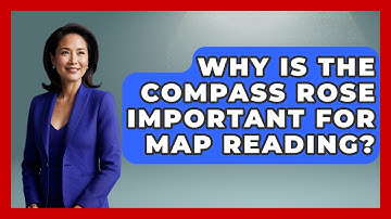 Why Is The Compass Rose Important For Map Reading? - The Student Atlas
