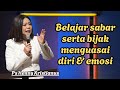 Belajar Sabar Dan Menguasai Diri Dan Emosi Ps Henny Kristianus Motivasi Kristen