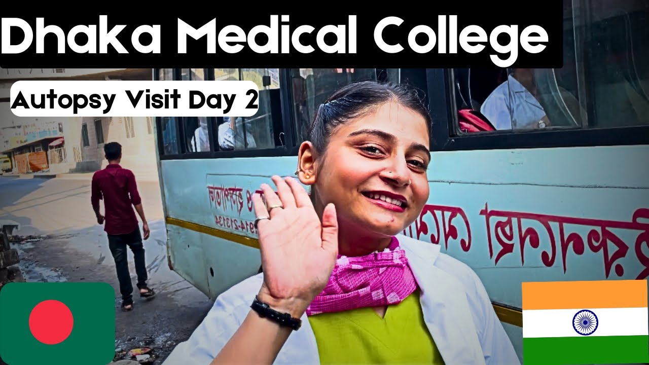 Autopsy Visit Day 2 | Dhaka Medical College 
