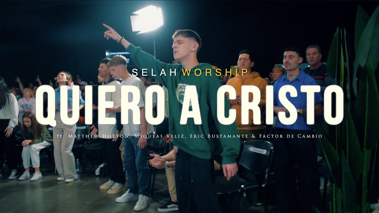 Quiero a Cristo (UPPERROOM) ft. @miqueasveliz ,@MatthewHotton_@EricBustamante @factordecambio